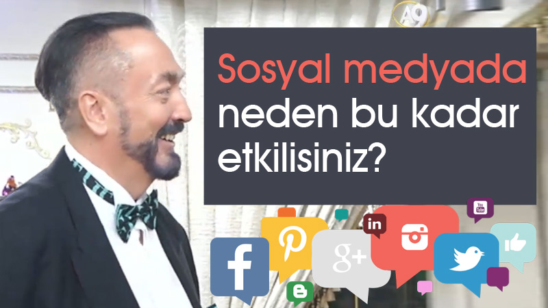 Sosyal medyada neden bu kadar etkilisiniz?