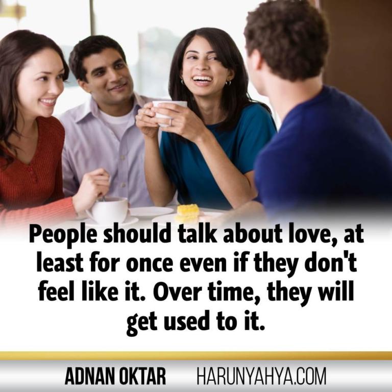 Adnan Oktar Says -Love and Sincerity-