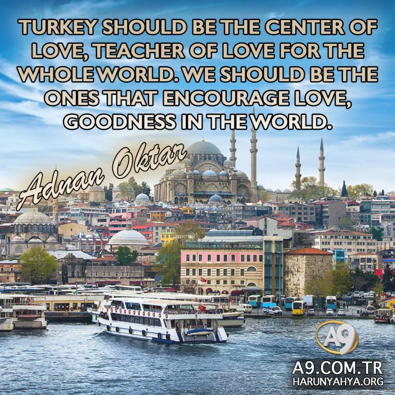 Adnan Oktar Says -Turkey-