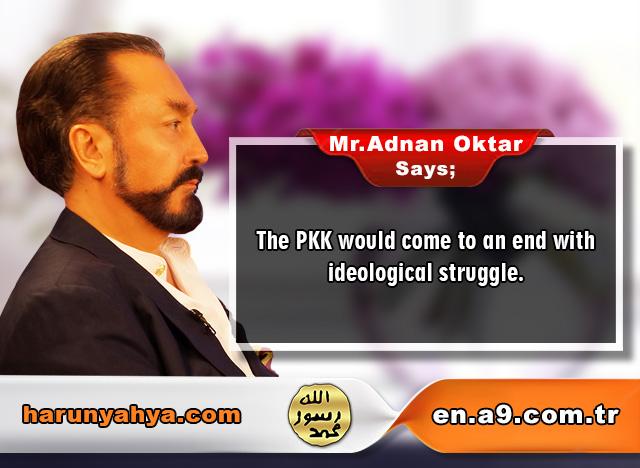 Mr. Adnan Oktar Says: