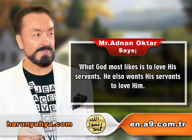 Mr. Adnan Oktar Says: