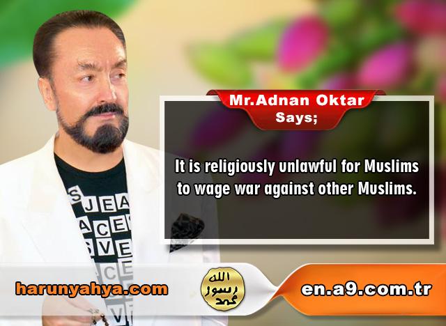 Mr. Adnan Oktar Says: