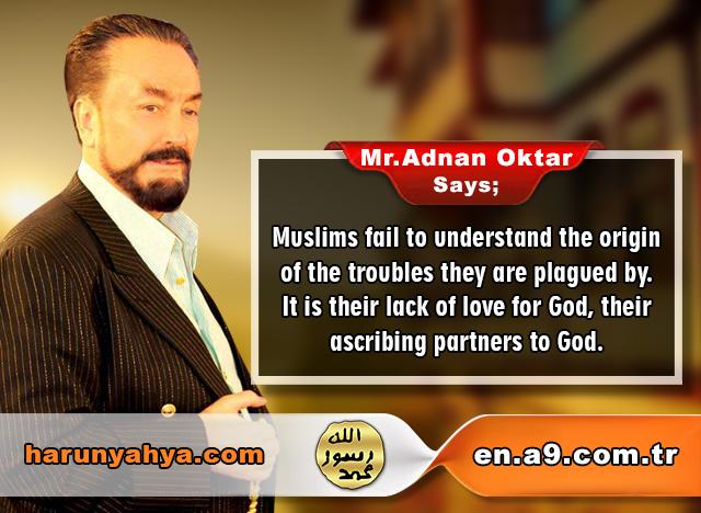 Mr. Adnan Oktar Says: