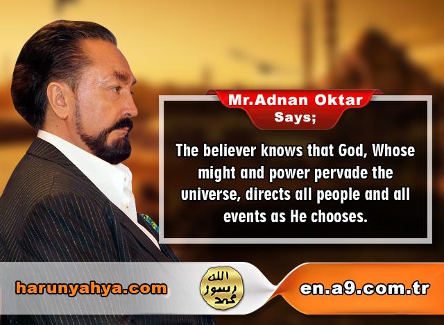 Mr. Adnan Oktar Says: