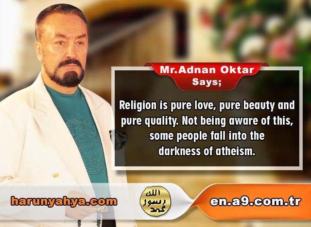 Mr. Adnan Oktar Says: