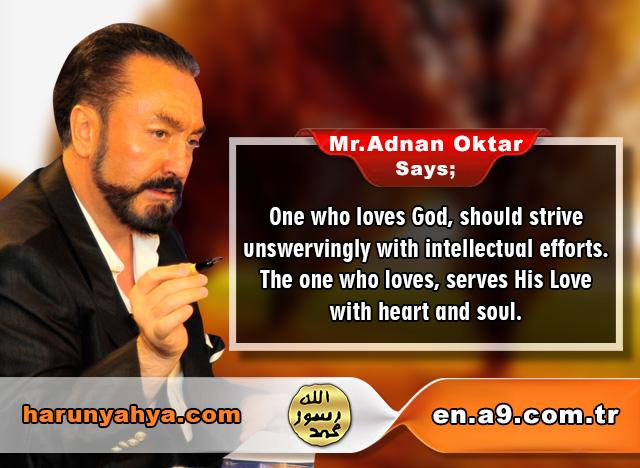 Mr. Adnan Oktar Says: