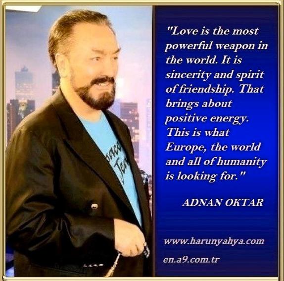 Mr. Adnan Oktar Says: