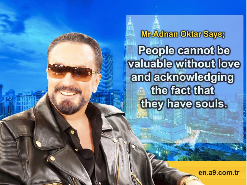 Mr. Adnan Oktar Says: