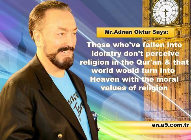 Mr. Adnan Oktar Says: