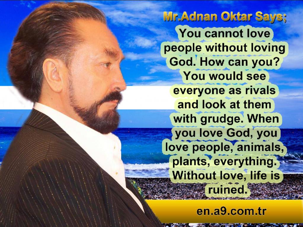 Mr. Adnan Oktar Says: