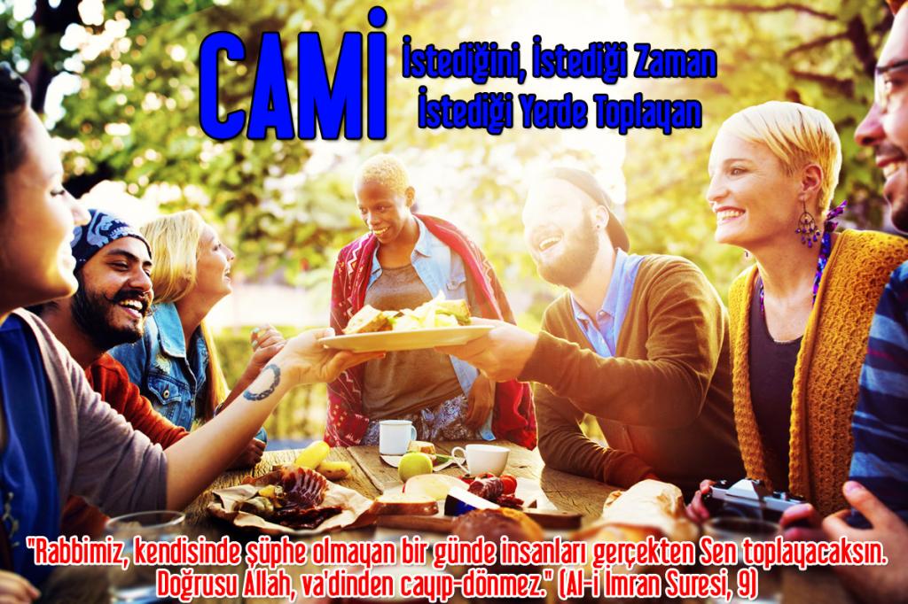 18-CAMİ - İstediğini, İstediği Zaman, İstediği Yerde Toplayan