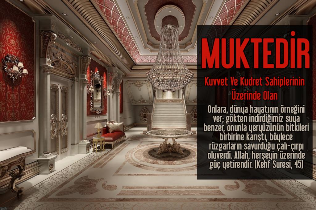 77-MUKTEDİR - Kuvvet Ve Kudret Sahiplerinin Üzerinde Olan