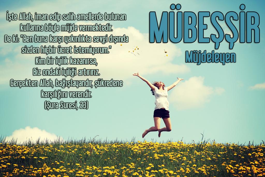 83-MÜBEŞŞİR - Müjdeleyen