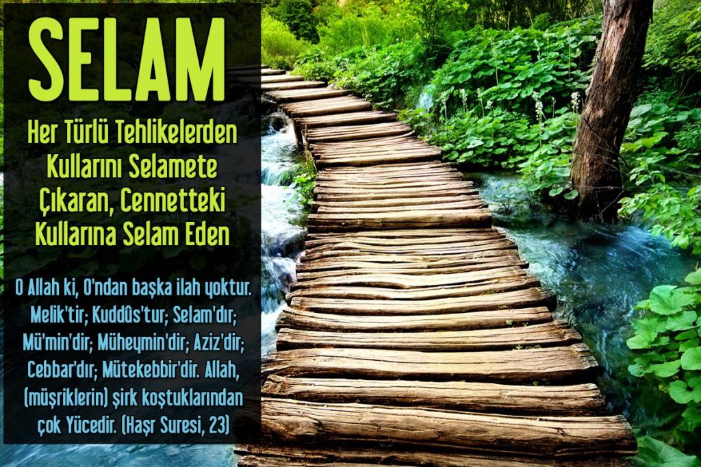 108-SELAM - Her Türlü Tehlikelerden Kullarını Selamete Çıkaran, Cennetteki Kullarına Selam Eden