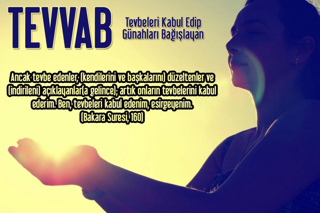 114-TEVVAB - Tevbeleri Kabul Edip Günahları Bağışlayan