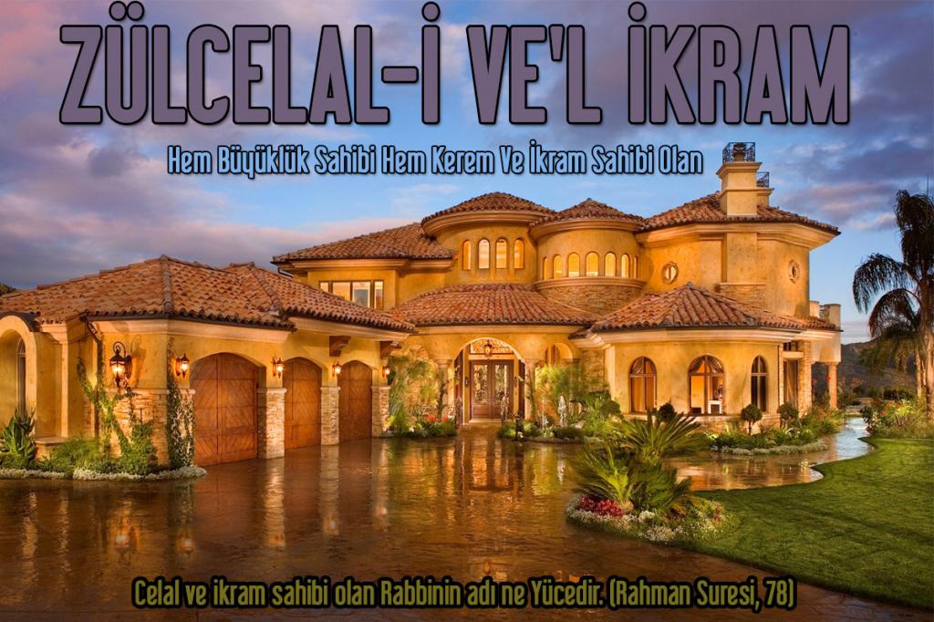 123-ZÜLCELAL-İ VE'L İKRAM - Hem Büyüklük Sahibi Hem Kerem Ve İkram Sahibi Olan