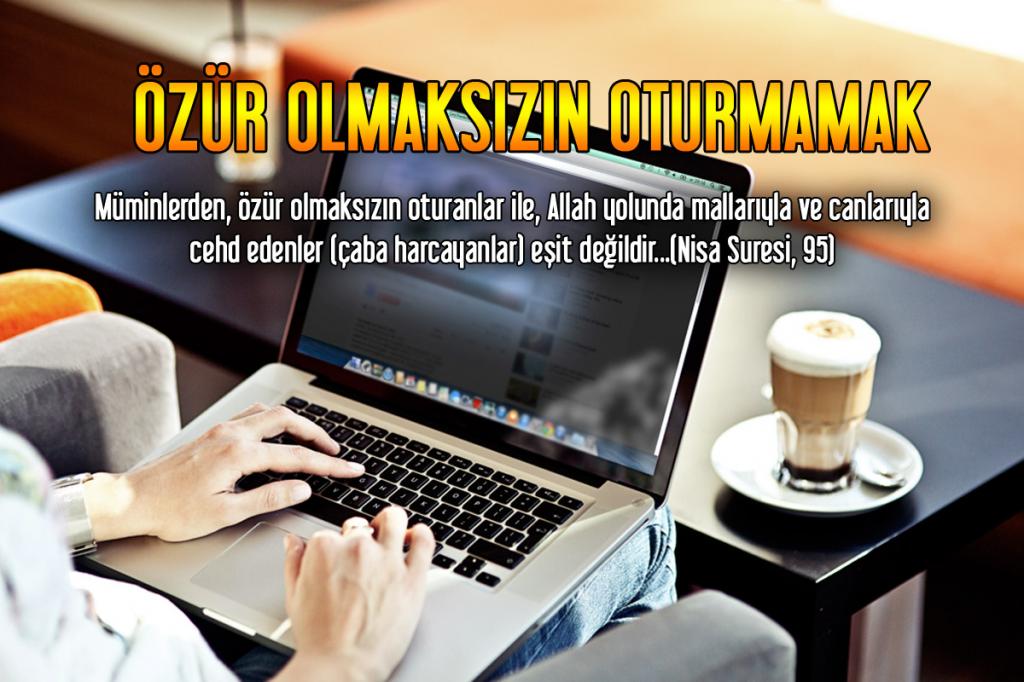 Özür olmaksızın oturmamak