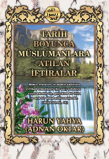 Tarih Boyunca Müslümanlara Atılan İftiralar