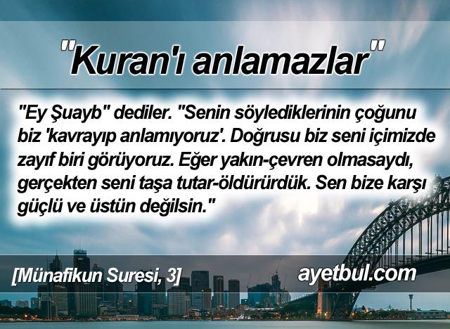 Kuran'ı anlamazlar. (Münafikun Suresi, 3)