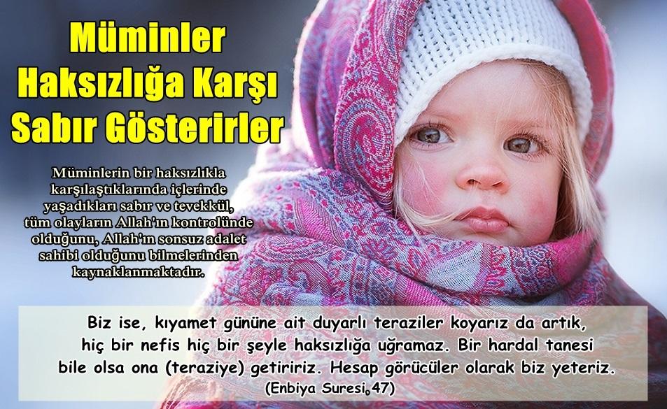 Müminler haksızlığa karşı sabır gösterirler.