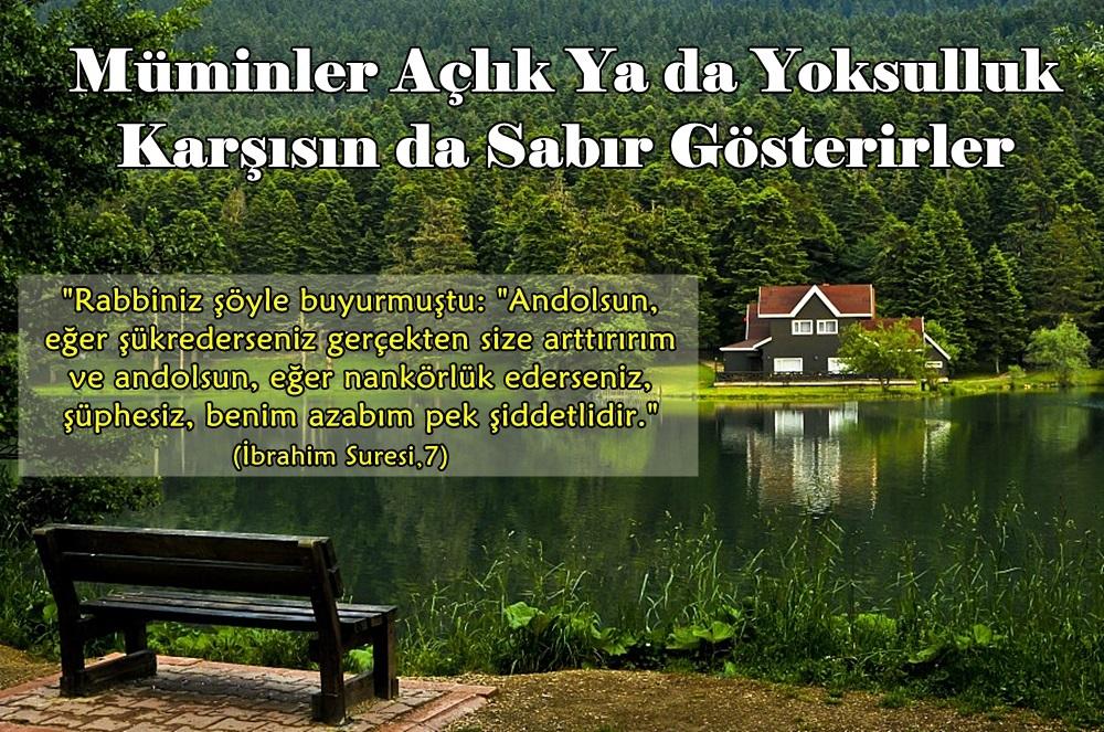 Müminler açlık ya da yoksulluk karşısın da sabır gösterirler.