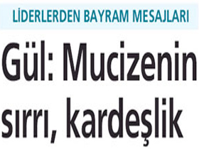 Gül: Mucizenin sırrı, kardeşlik