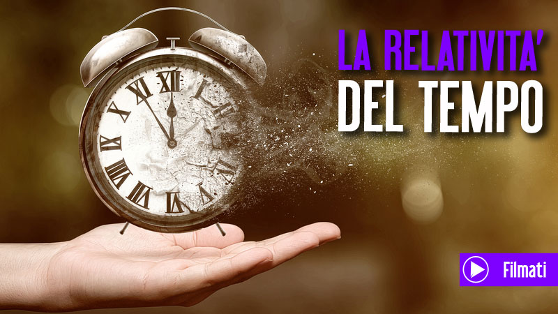 LA RELATIVITA’ DEL TEMPO 