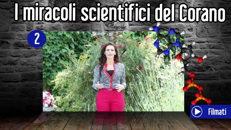 I MIRACOLI SCIENTIFICI DEL CORANO – II