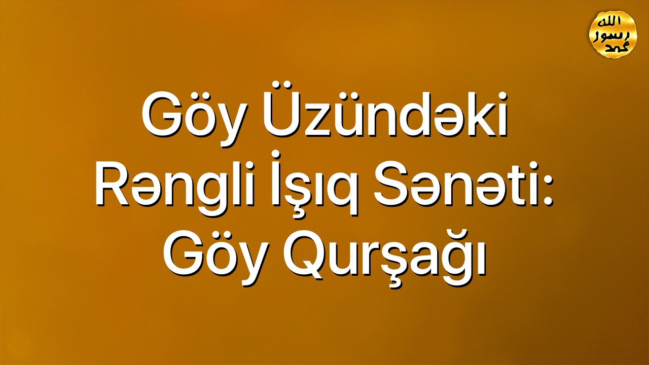 Göy üzündəki rəngli işıq sənəti: göy qurşağı