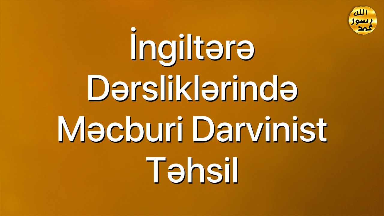 İngiltərə dərsliklərində məcburi darvinist təhsil