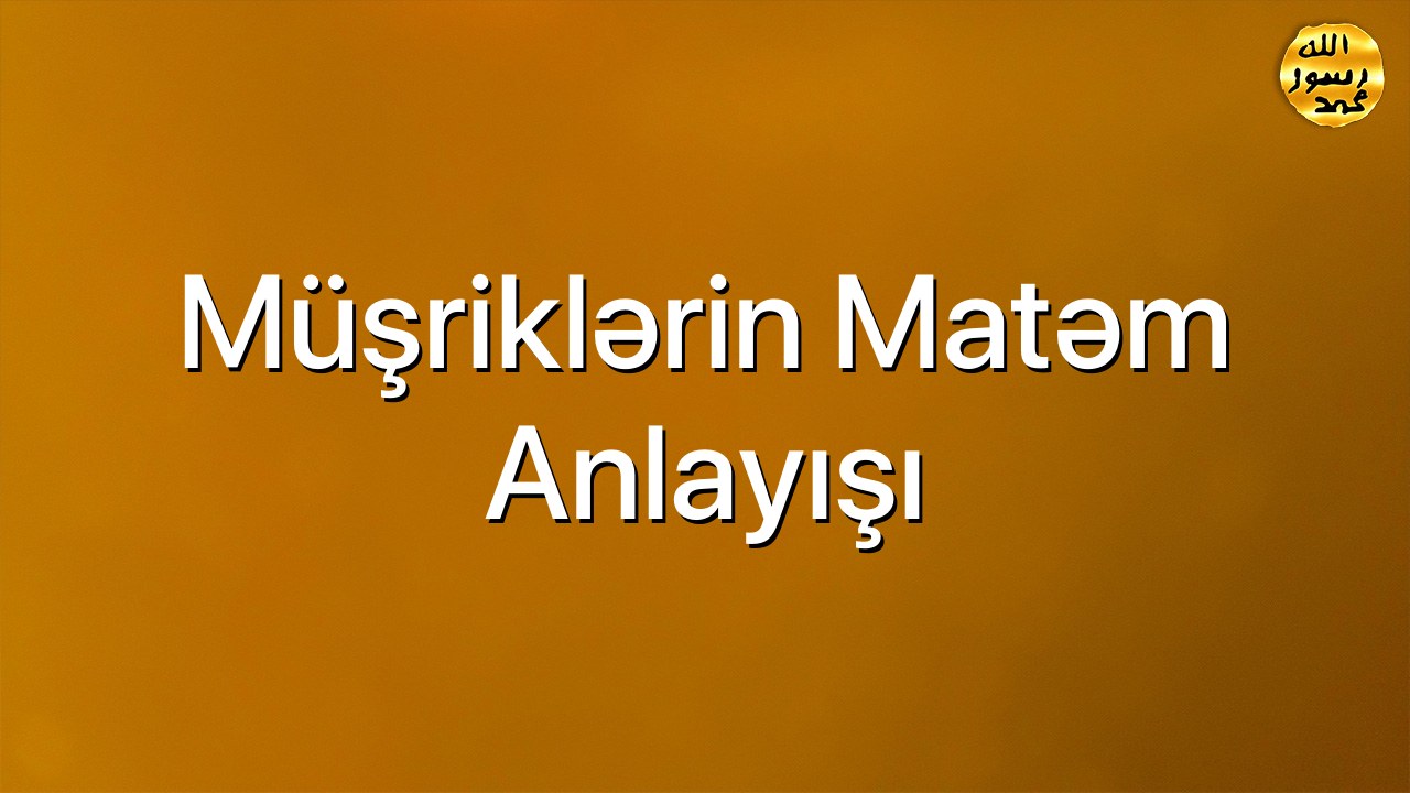 Müşriklərin matəm anlayışı