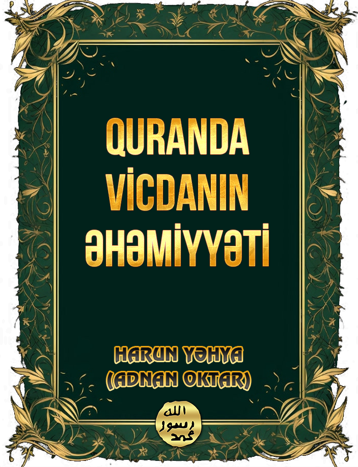 Quranda Vicdanın Əhəmiyyəti