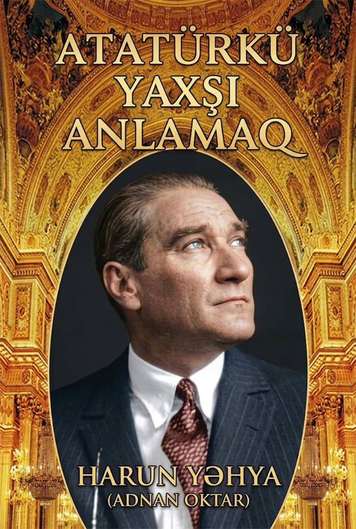 Atatürkü Yaxşı Anlamaq