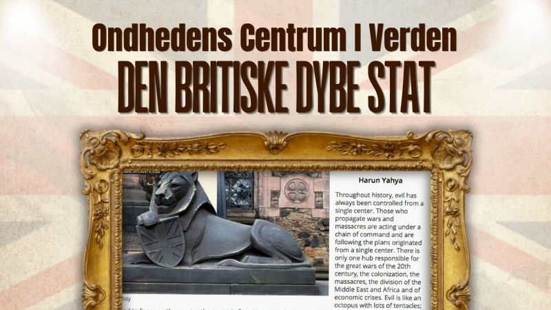 Ondhedens Centrum I Verden ; Den Britiske Dybe Stat