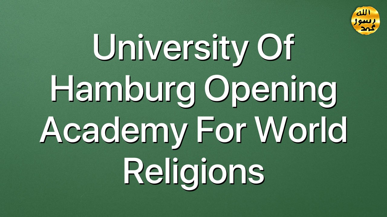 University of Hamburg Opening Academy for World Religions