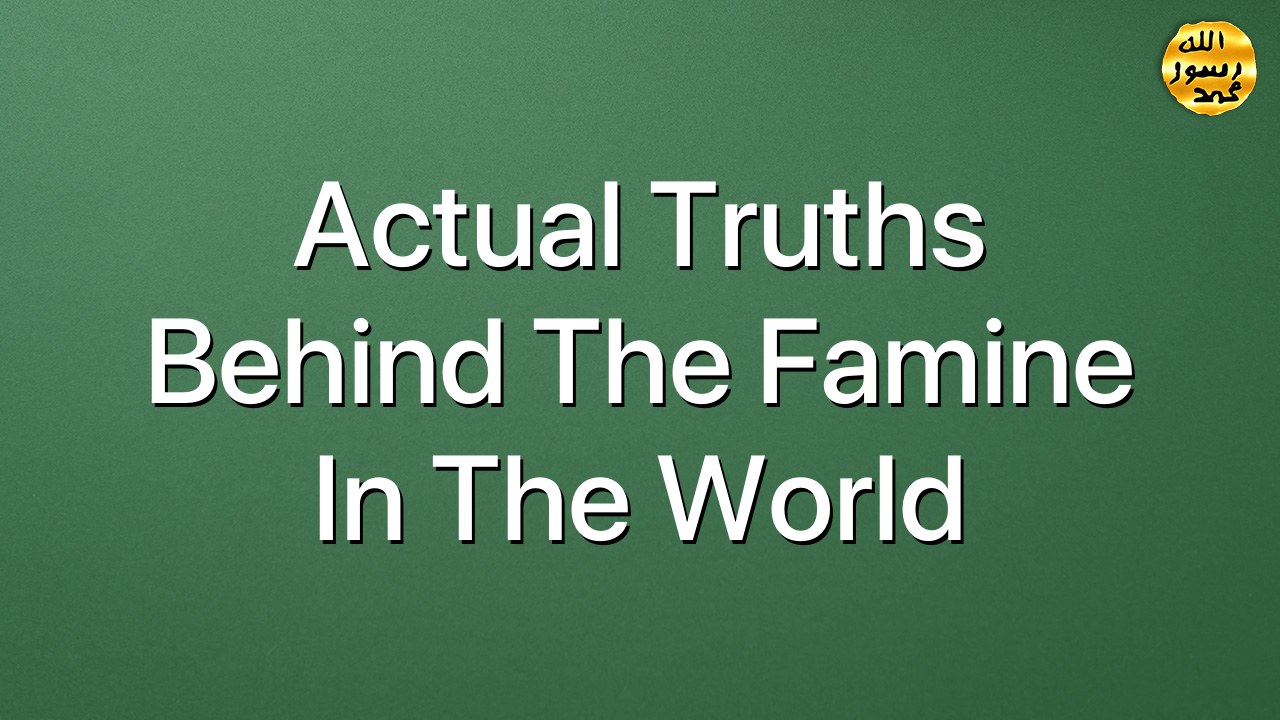 Actual truths behind the famine in the world