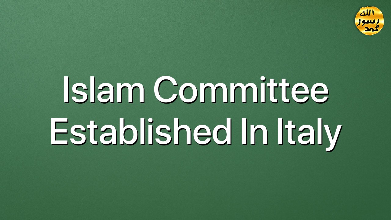 Islam Committee Established in Italy