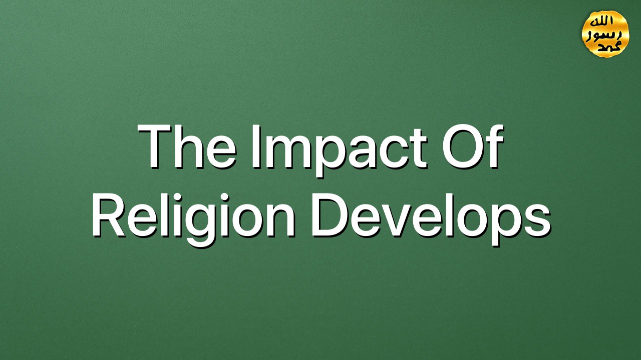 The Impact of Religion Develops