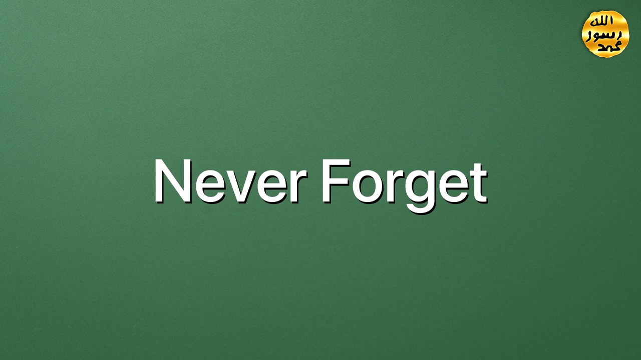 Never forget