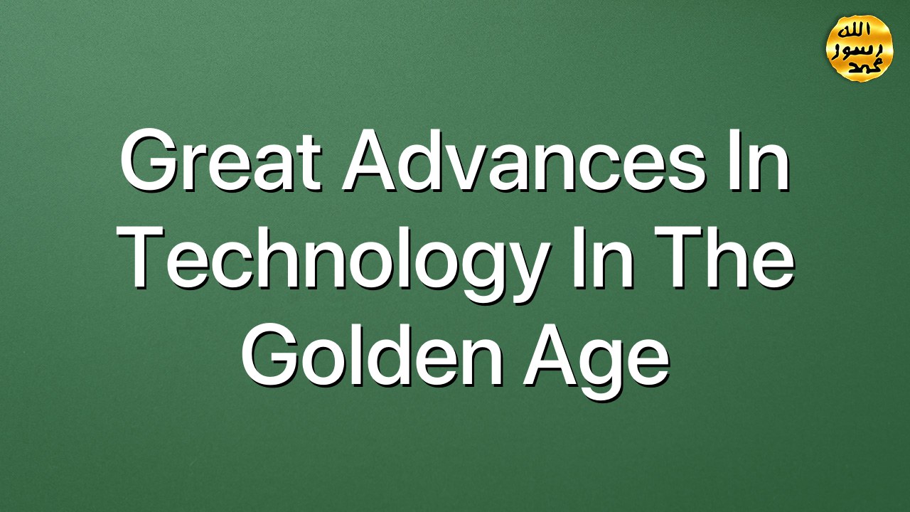 Great Advances in Technology in the Golden Age