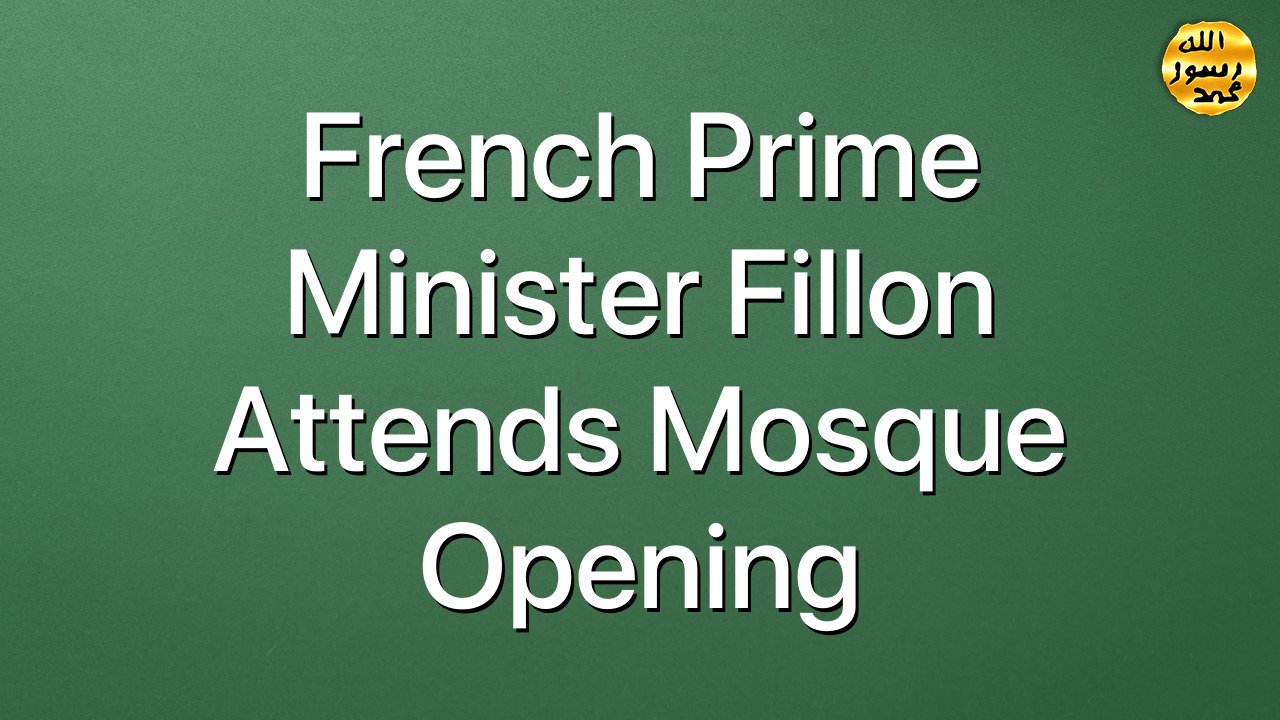 French Prime Minister Fillon Attends Mosque Opening