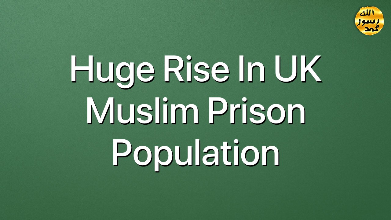 Huge Rise in UK Muslim Prison Population