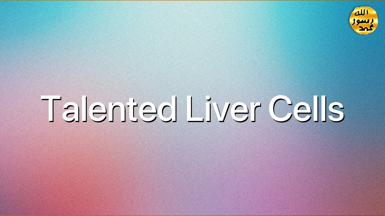 Talented Liver Cells