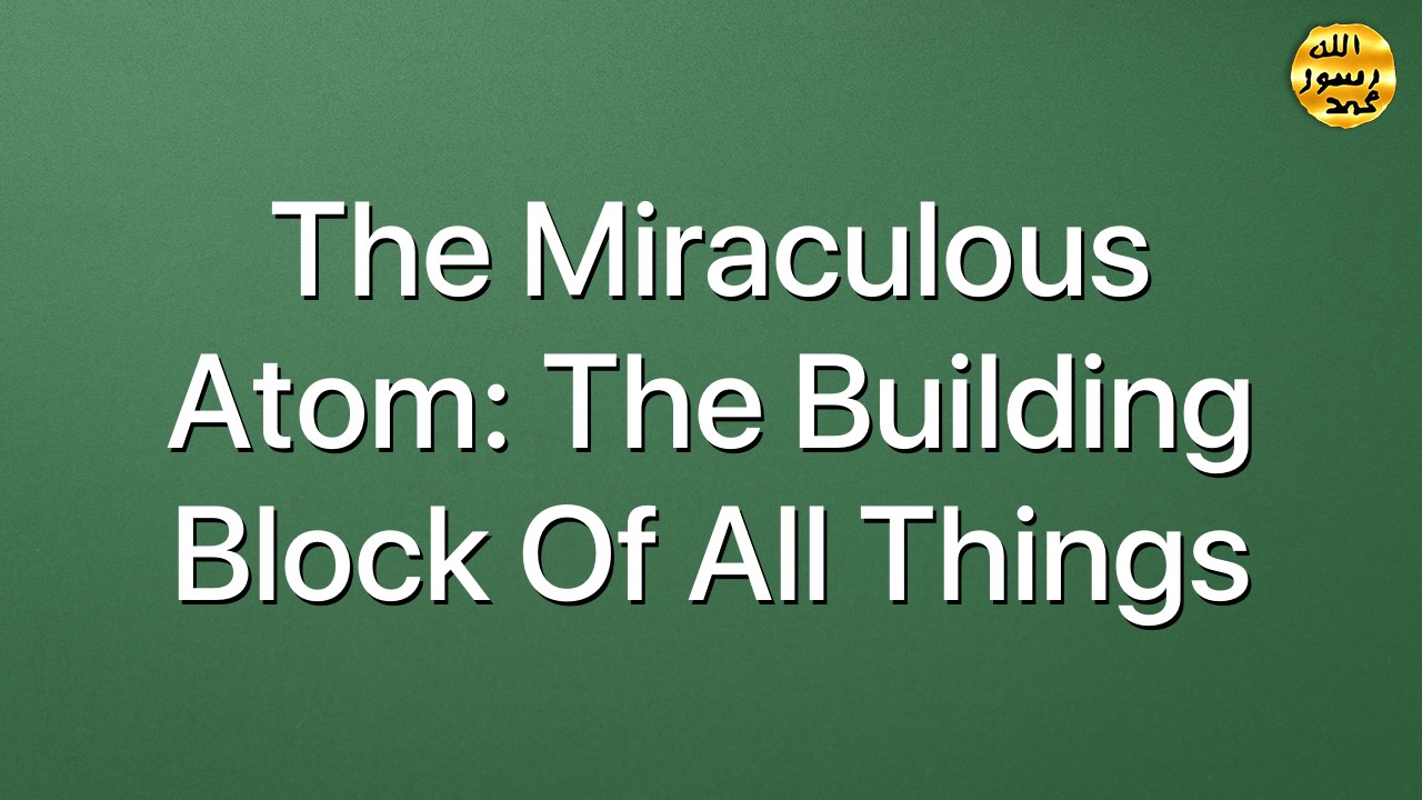 The Miraculous Atom: The Building Block of All Things
