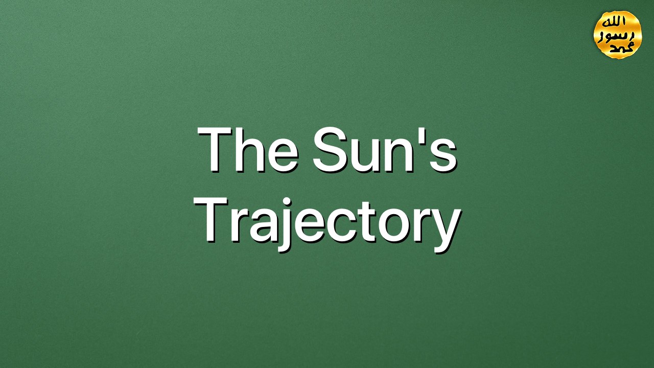 The sun's trajectory