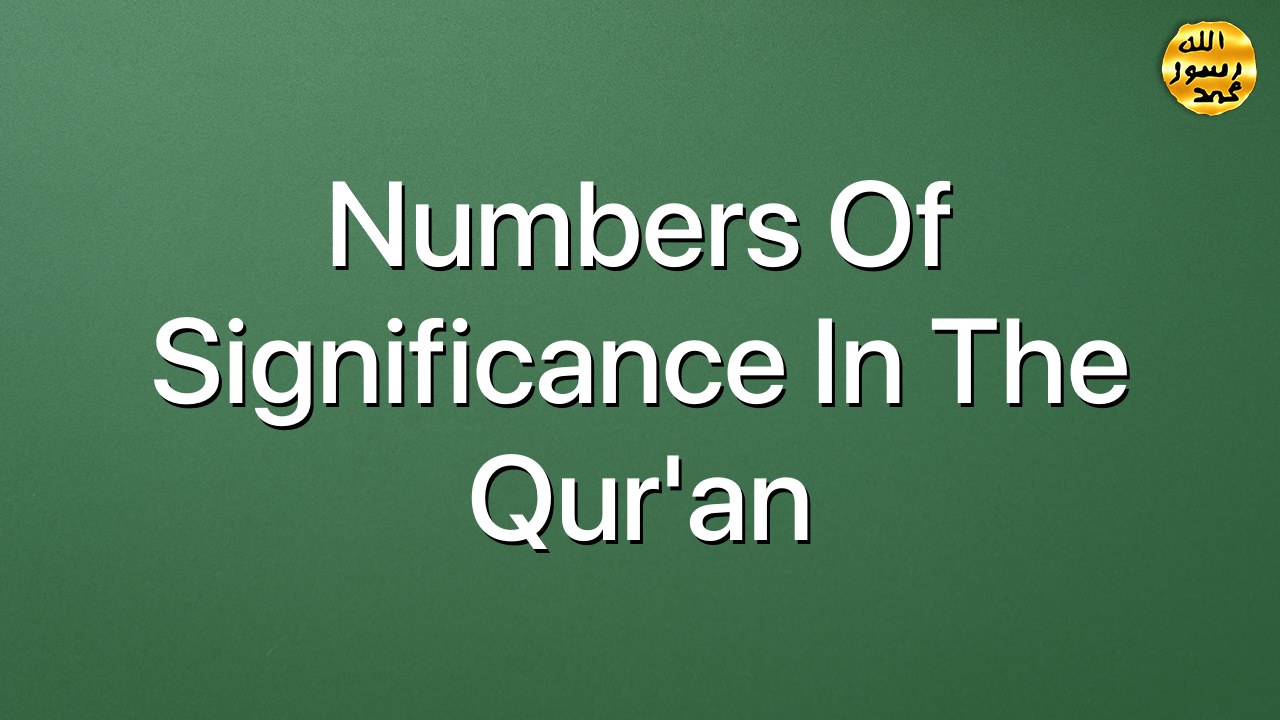 Numbers of significance in the Qur'an