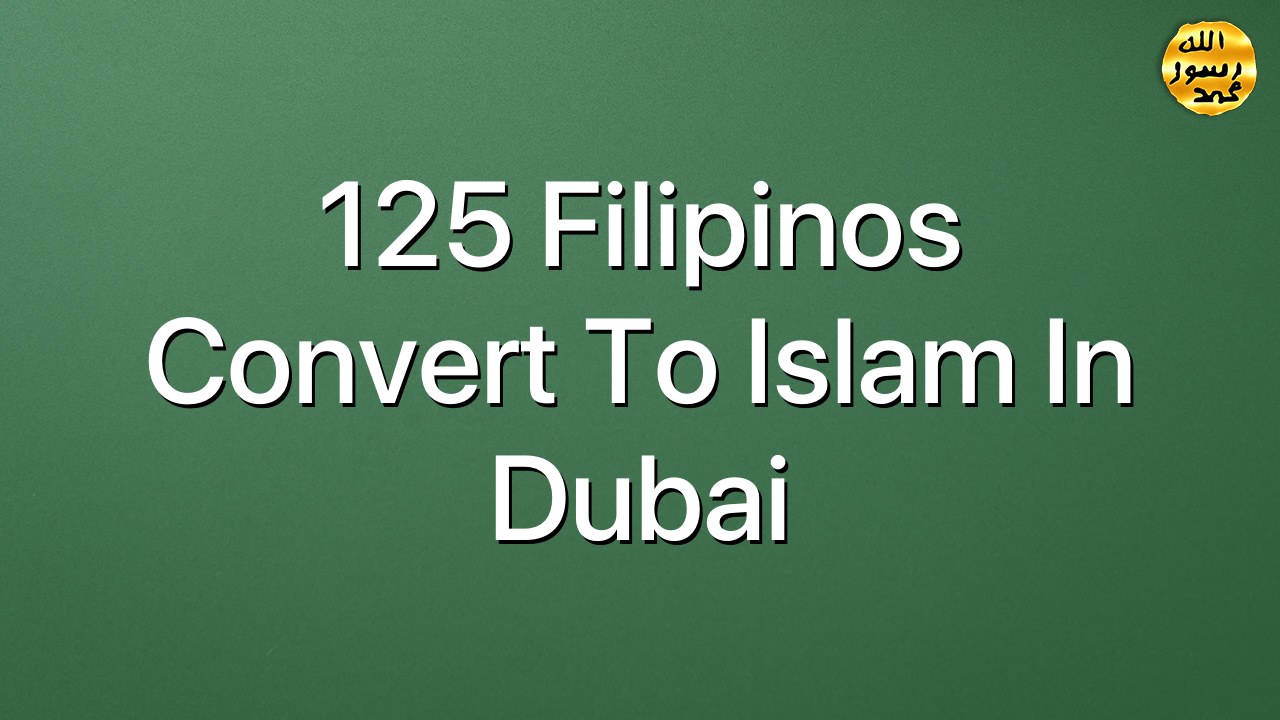 125 Filipinos convert to Islam in Dubai