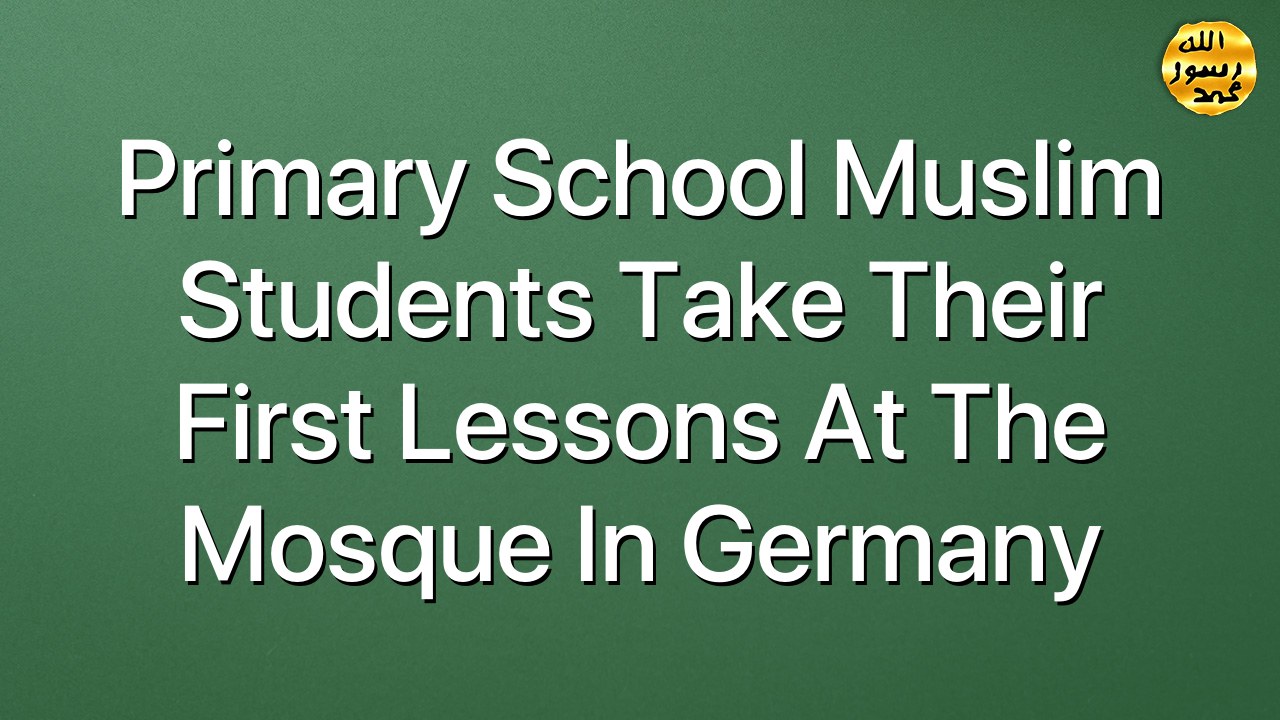 Primary school Muslim students take their first lessons at the mosque in Germany
