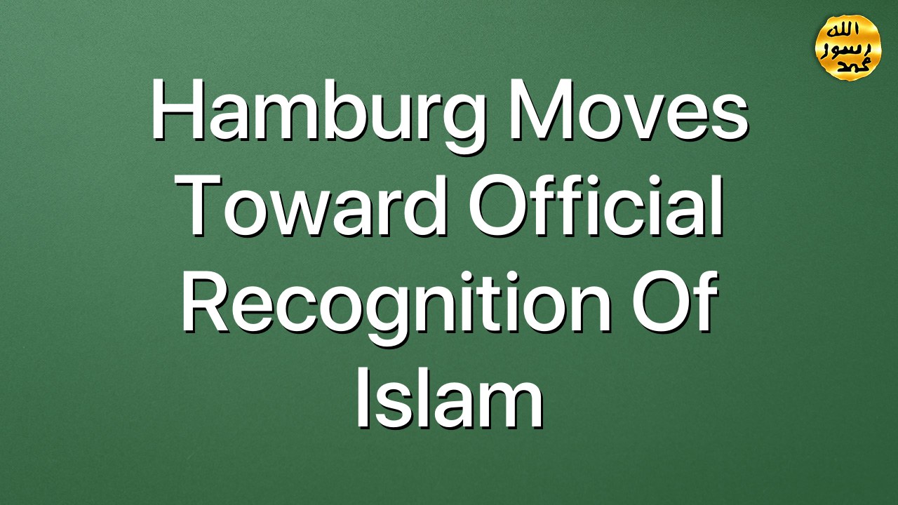 Hamburg moves toward official recognition of Islam