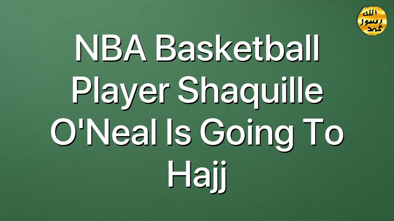 NBA Basketball Player Shaquille O'Neal is going to hajj